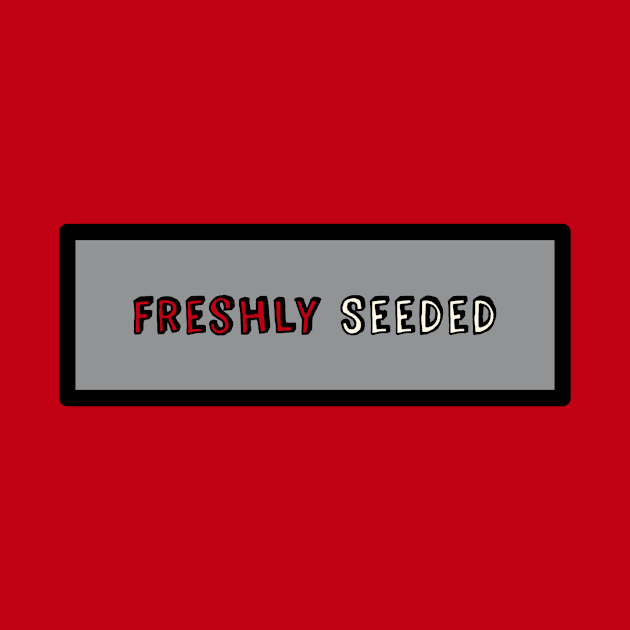 Freshly Seeded by JasonLloyd