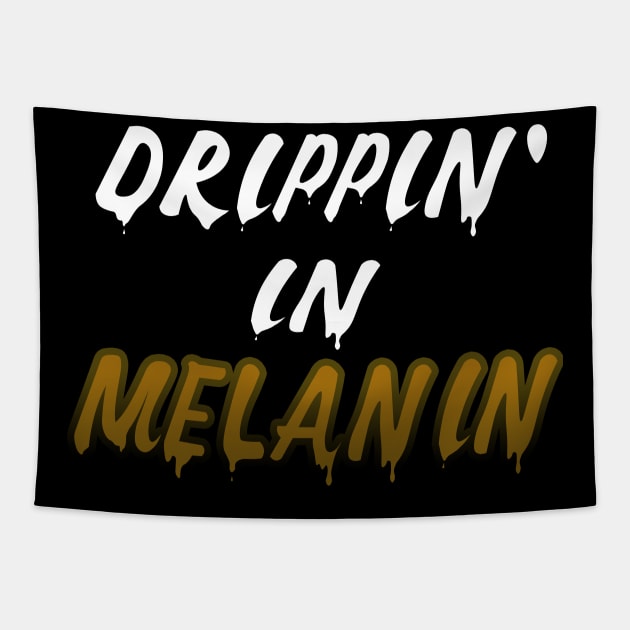 Drippin In Melanin Tapestry by IronLung Designs