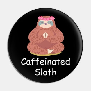 Caffeinated Sloth Pin