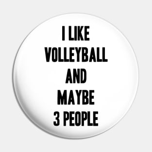 i like volleyball and maybe 3 people funny gift for volleyball lover Pin