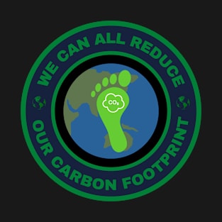 We can all reduce our carbon footprint T-Shirt