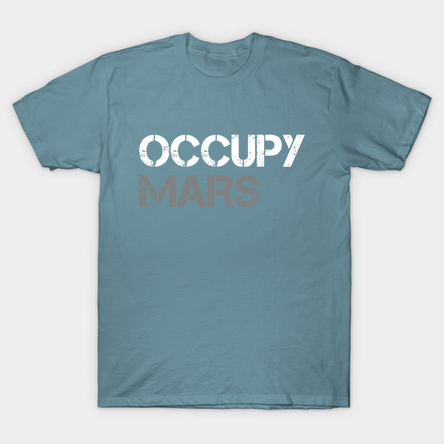 Discover Occupy Mars - Occupy Mars - T-Shirt