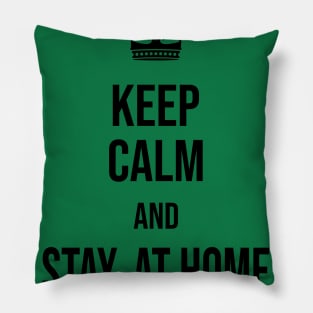 keep calm and stay at home Pillow