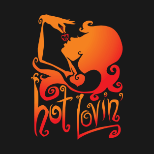 Hot Lovin' T-Shirt