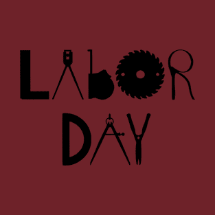 Labor Day Tools. T-Shirt