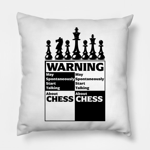 Warning May Spontaneously Start Talking About Chess Pillow by PaulJus