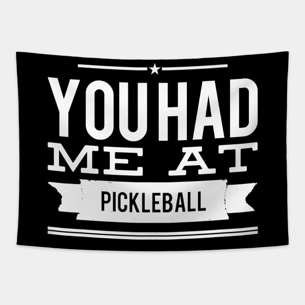 You had me at pickleball Tapestry by captainmood