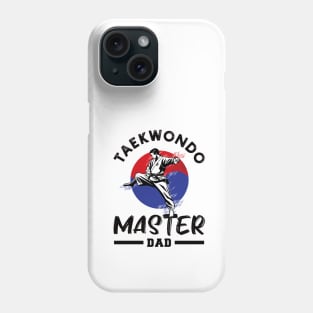 Taekwondo master dad, Korean martial arts, unique TKD father's day gift to improve mental health Phone Case