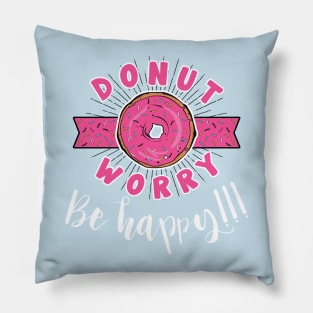 Donut worry be happy Pillow