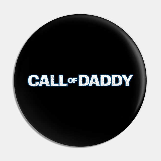 Call Of Daddy - Funny Fatherhood Pin by Hip City Merch