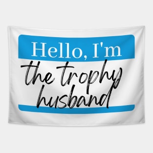 Trophy Husband Tapestry