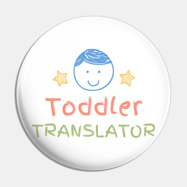 Toddler Translator Pin by The Happy Teacher