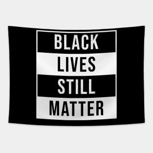 Black Lives Still Matter Tapestry