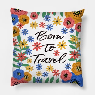 Born To Travel Pillow