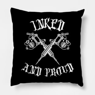 Inked And Proud Pillow