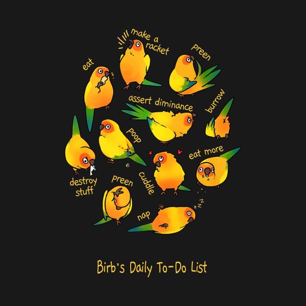 Sun Conure_s Daily To-Do List T-Shirt by TeeLovely