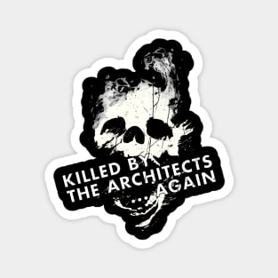 Killed by the Architects Magnet