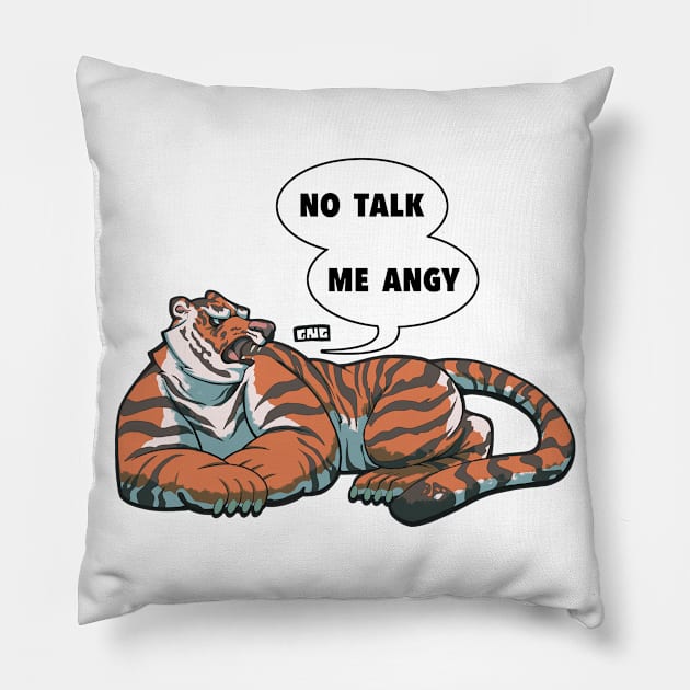 NO TALK ME ANGY Pillow by greatnatureguy