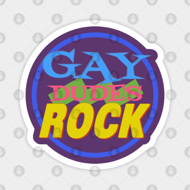 Gay Dudes Rock Magnet by Jim and Them