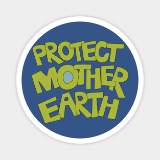 Protect Mother Earth Illustrated Text Badge Climate Ambassadors Magnet