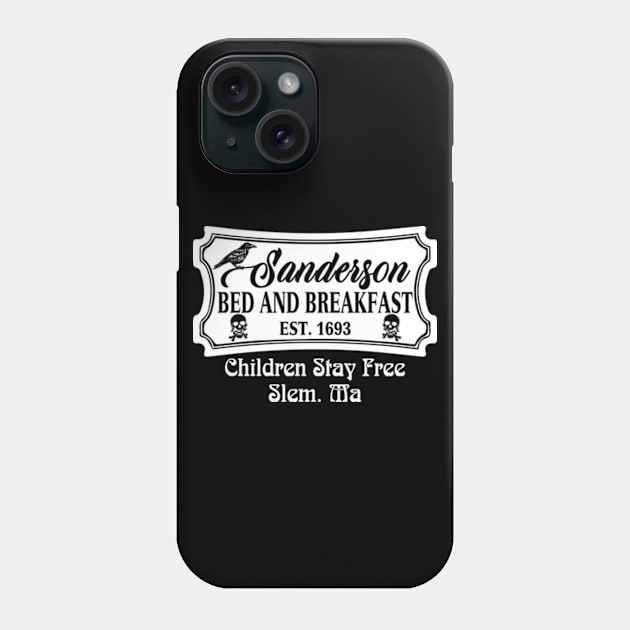 Sanderson bed and breakfast Halloween t shirt Funny Phone Case by AstridLdenOs