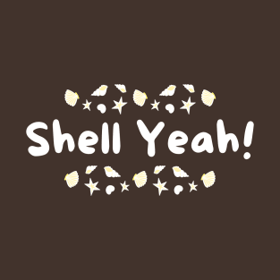 Shell Yeah T-Shirt