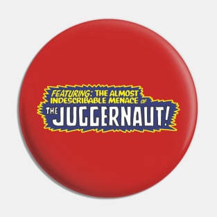 Juggernaut Pin