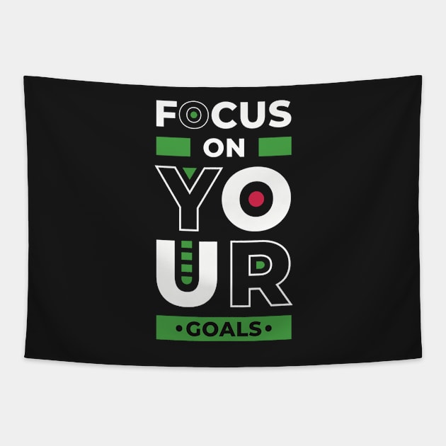 Focus on your goals, inspiring quote Tapestry by marina63