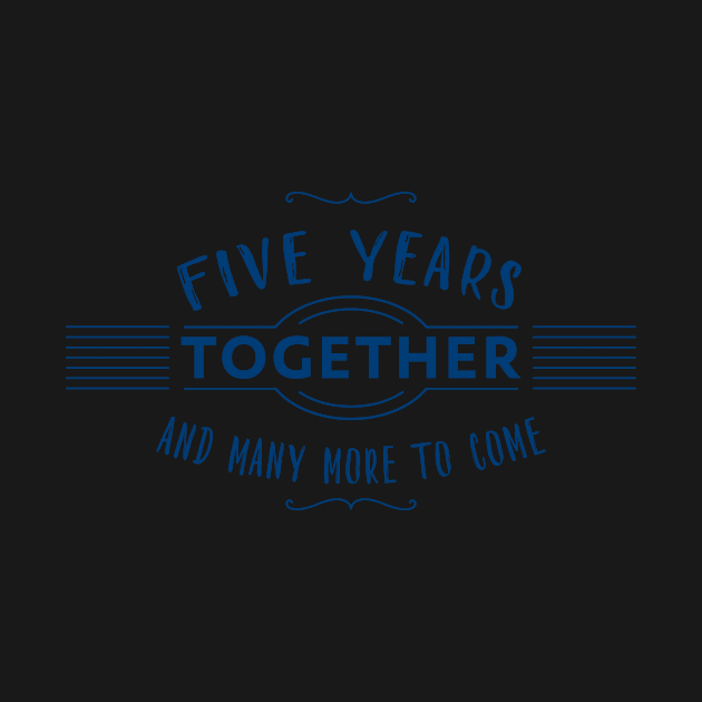 Five Years together and many more to come marriage anniversary by IngaDesign