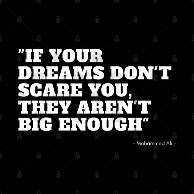 if your dreams don't scare you, they aren't big enough by ilygraphics