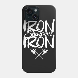 Iron Sharpens Iron Phone Case