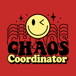 Chaos Coordinator T-Shirt