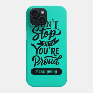 Keep Going Phone Case