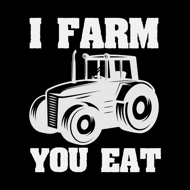 I Farm You Eat Funny Farmer / Farming gift idea by First look