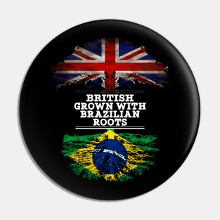 British Grown With Brazilian Roots - Gift for Brazilian With Roots From Brazil Pin