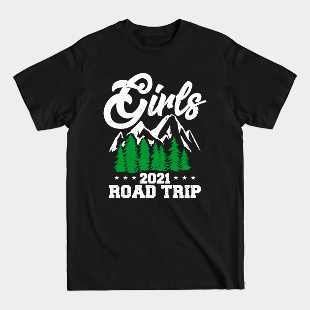 Disover Girls Trip 2021 - Girls Trip 2021 - T-Shirt