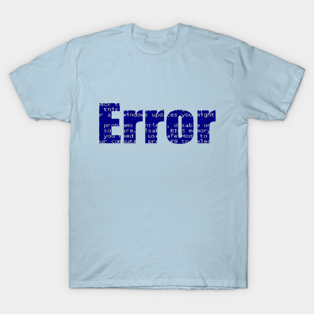 Discover ERROR - Error - T-Shirt