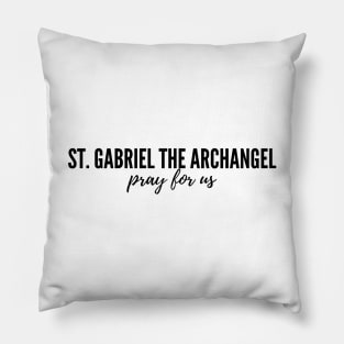 St. Gabriel the Archangel pray for us Pillow