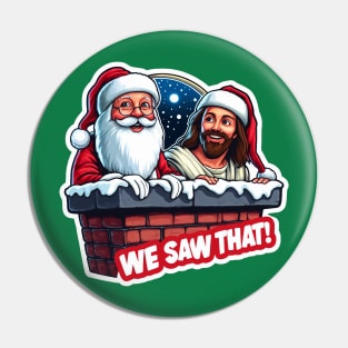 Jesus and Santa Claus in the Chimney We Saw That meme Pin