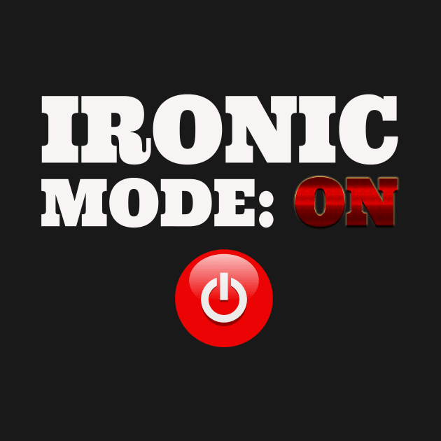 Ironic by shinevideo