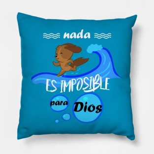 Nada es imposible para Dios (letras blancas) Pillow