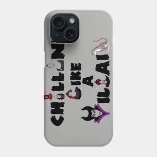 Chillin' Like a Villain Phone Case