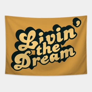 Livin' The Dream Tapestry