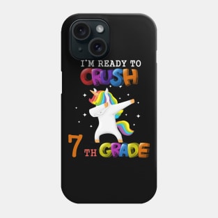 i'm ready to crush 7th Grade Dabbing Unicorn Back To School T-Shirt Phone Case