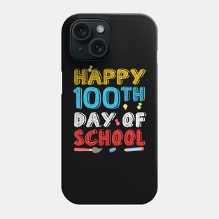 Happy 100 th day of school Phone Case