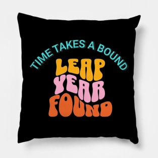 Leap Year Found Retro Groovy Funny Leap Year Birthday Pillow