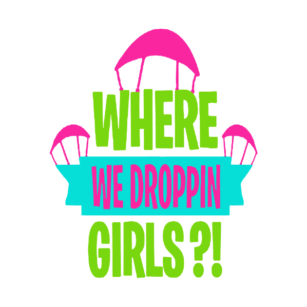 where we droppin girls by HTTC