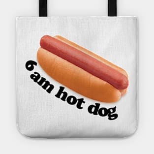 6 am hot dog Tote