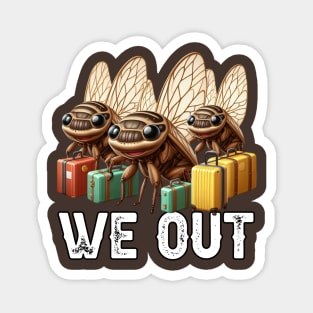 Bruh We Out Funny Cicada Event Summer 2024 Magnet