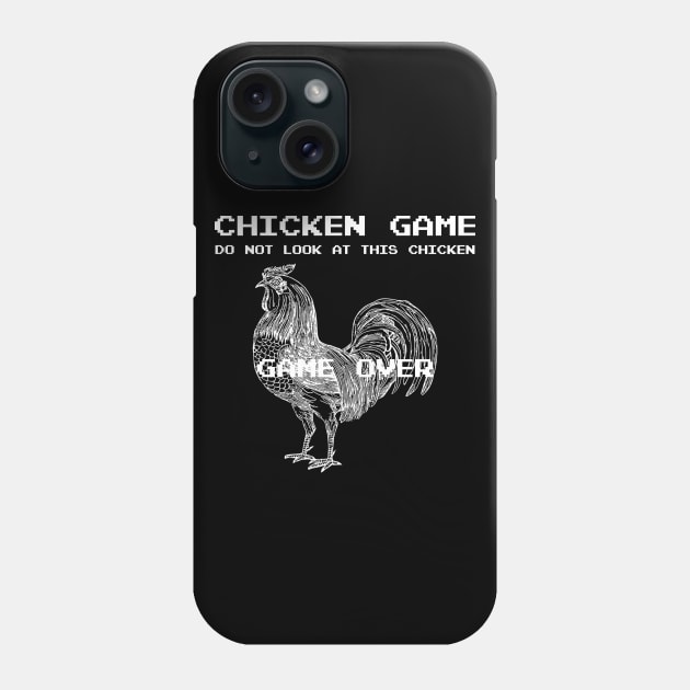 Chicken Game - Do Not Look At This Chicken Phone Case by Styr Designs